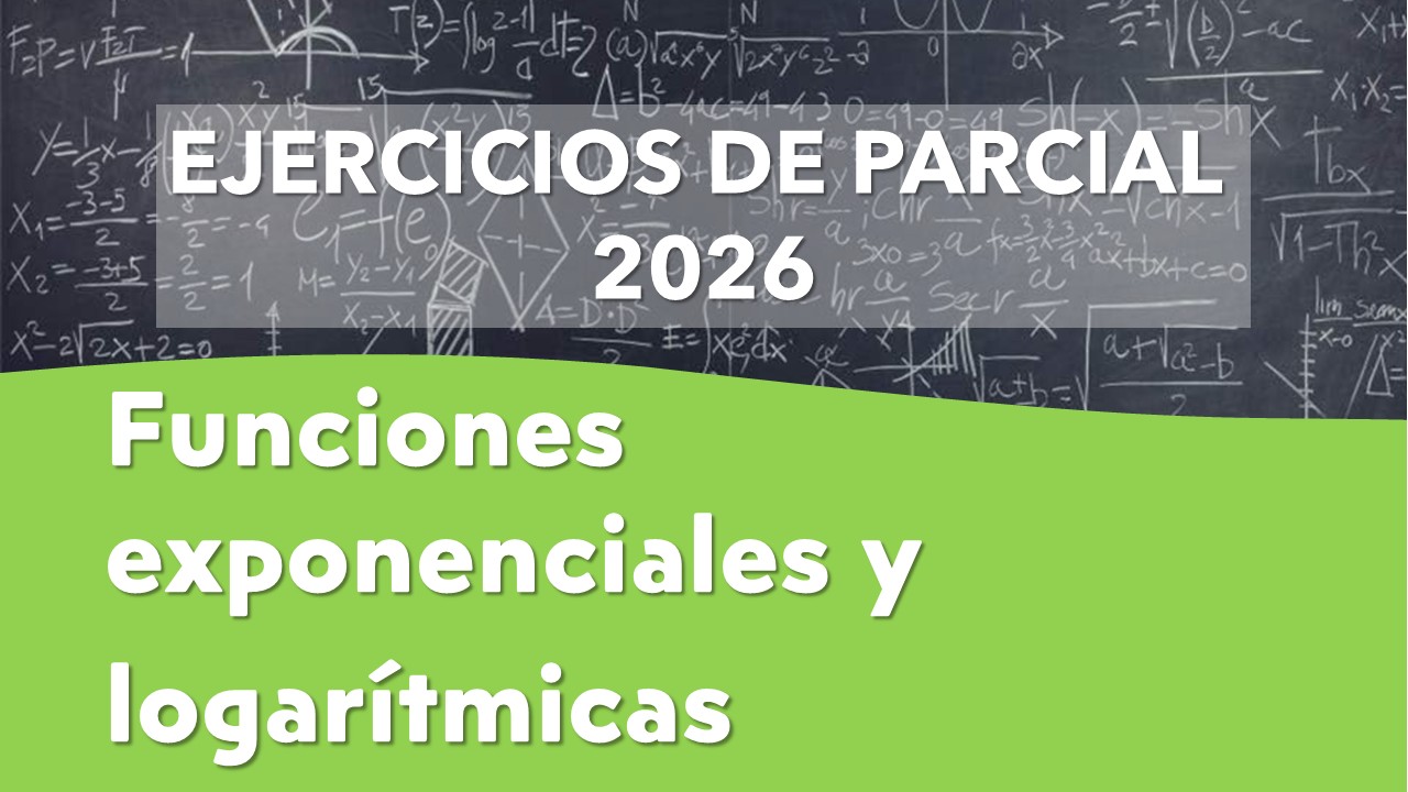 ej. parcial 2026 - f. exponenciales